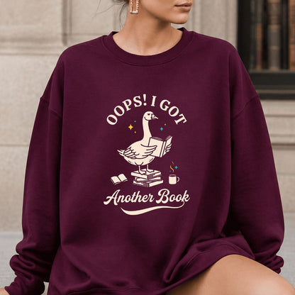 Oops! I Got Another Book Printed Sweatshirt | Playful Book Lover Gift Maroon