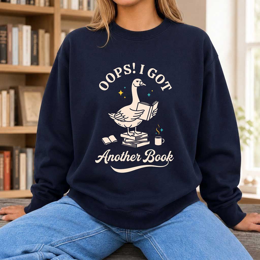 Oops! I Got Another Book Printed Sweatshirt | Playful Book Lover Gift Navy