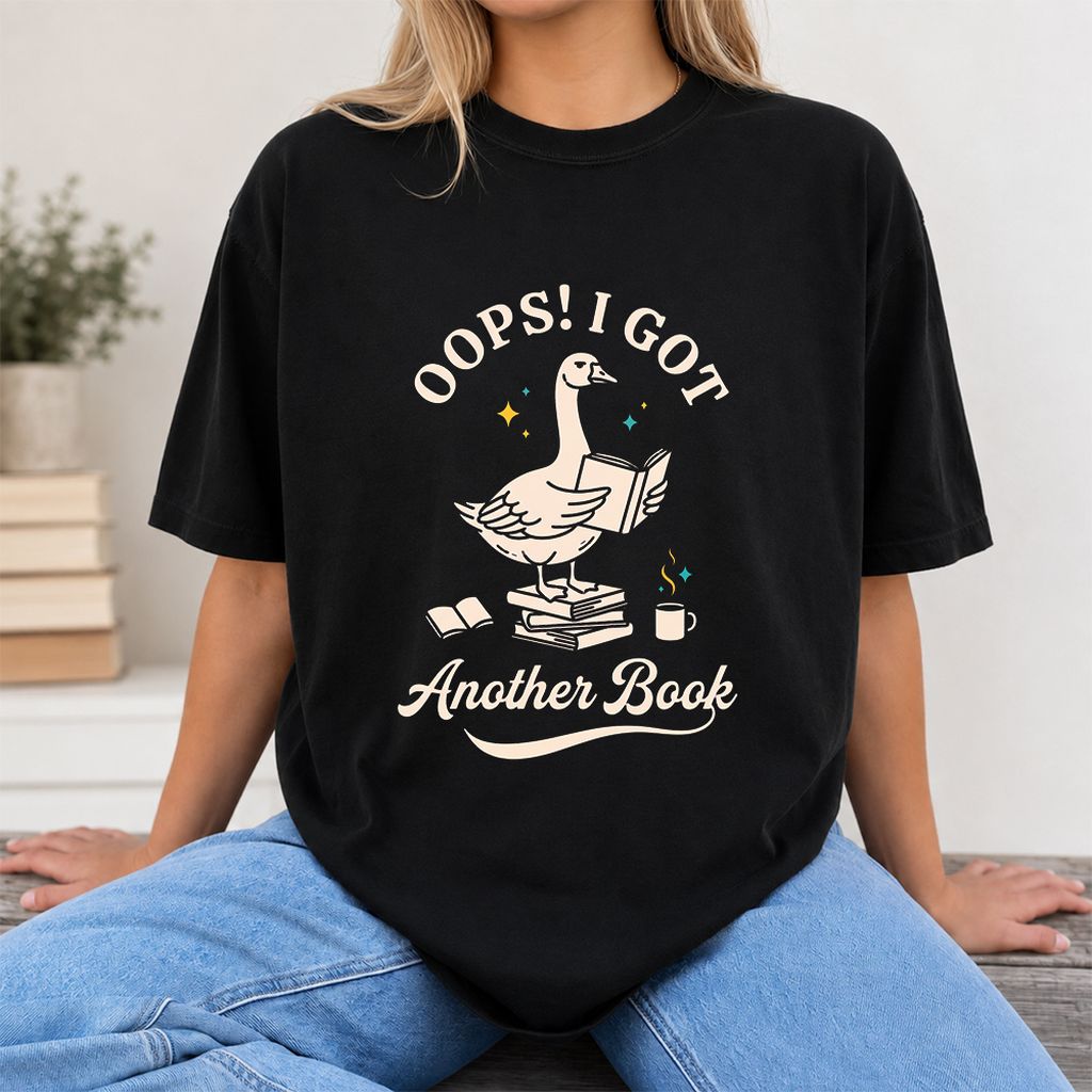 Oops! I Got Another Book Printed T-Shirt | Playful Book Lover Gift Black