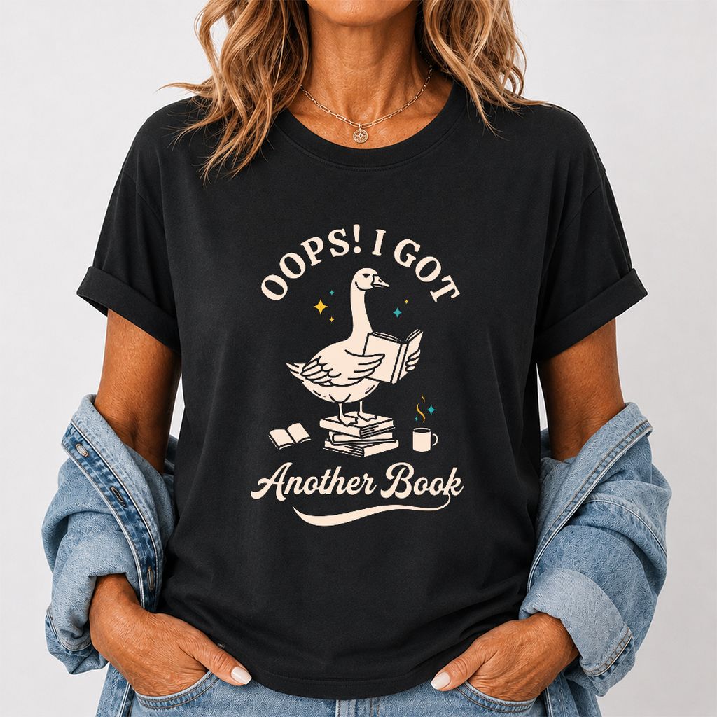 Oops! I Got Another Book Printed T-Shirt | Playful Book Lover Gift Black