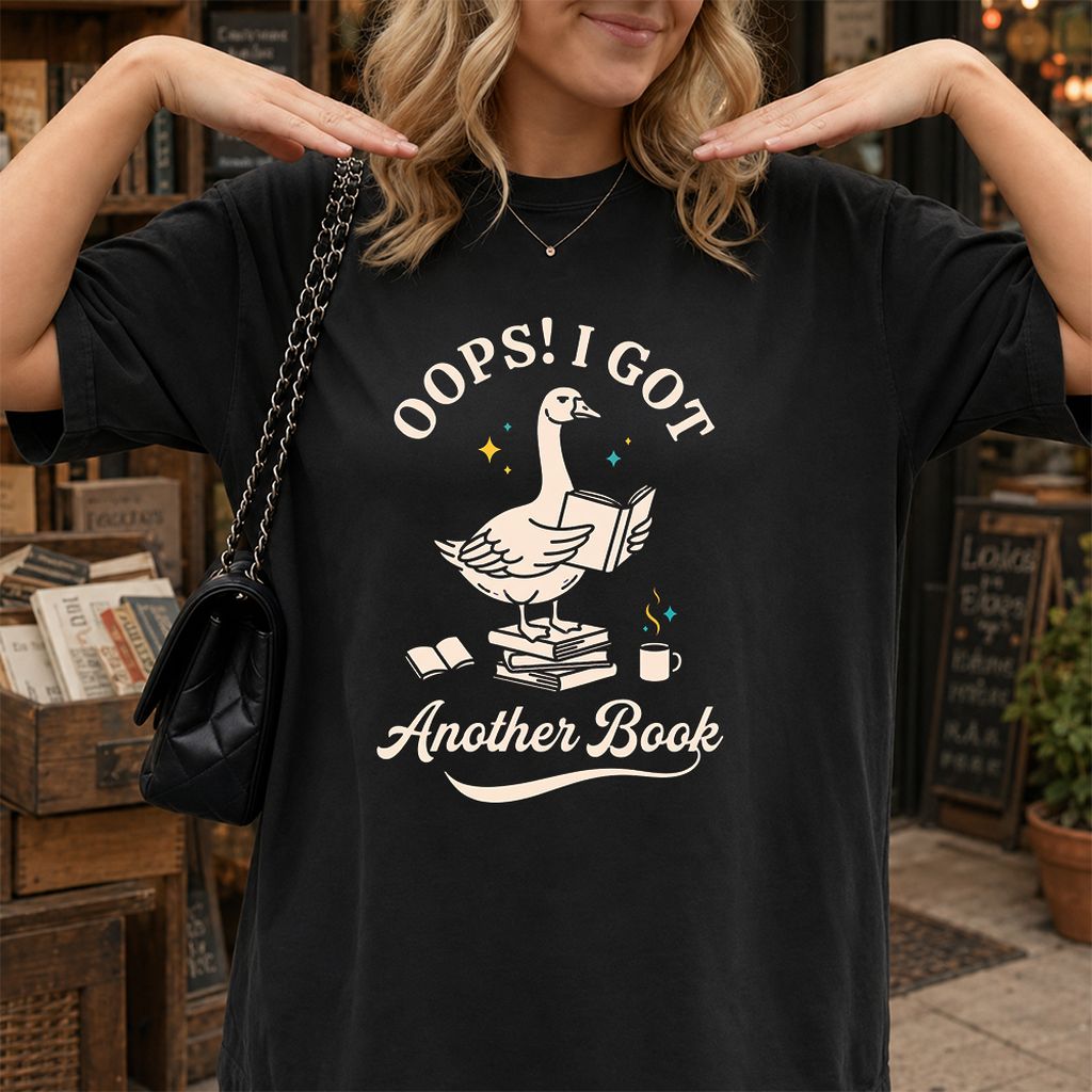 Oops! I Got Another Book Printed T-Shirt | Playful Book Lover Gift Black