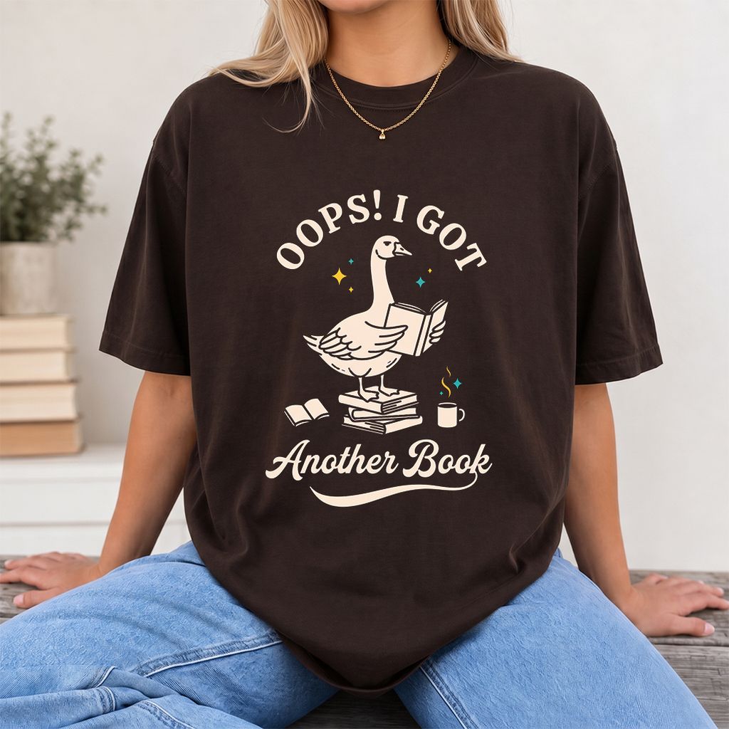 Oops! I Got Another Book Printed T-Shirt | Playful Book Lover Gift Dark Chocolate