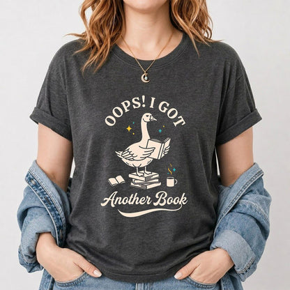 Oops! I Got Another Book Printed T-Shirt | Playful Book Lover Gift Dark Heather