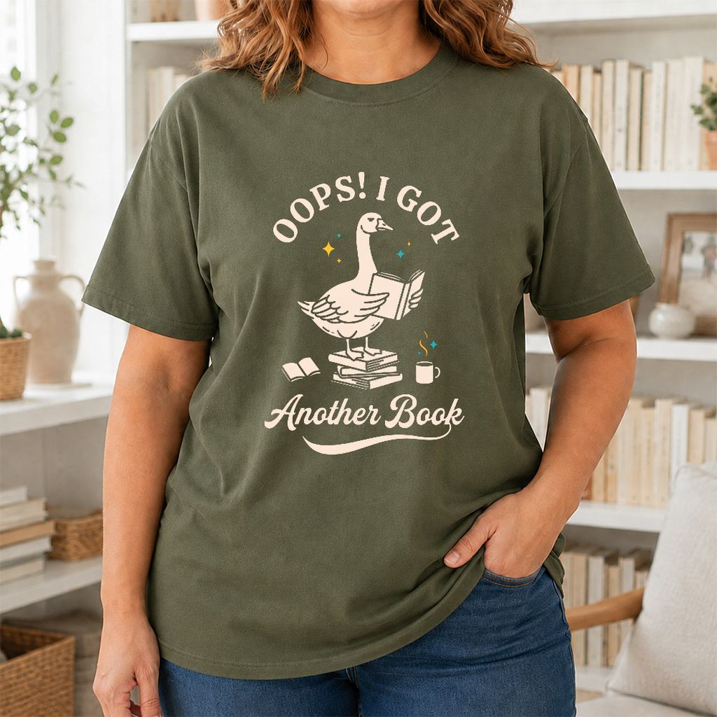 Oops! I Got Another Book Printed T-Shirt | Playful Book Lover Gift Military Green