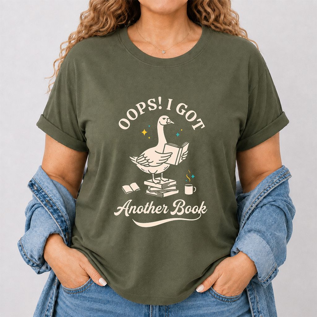 Oops! I Got Another Book Printed T-Shirt | Playful Book Lover Gift Military Green