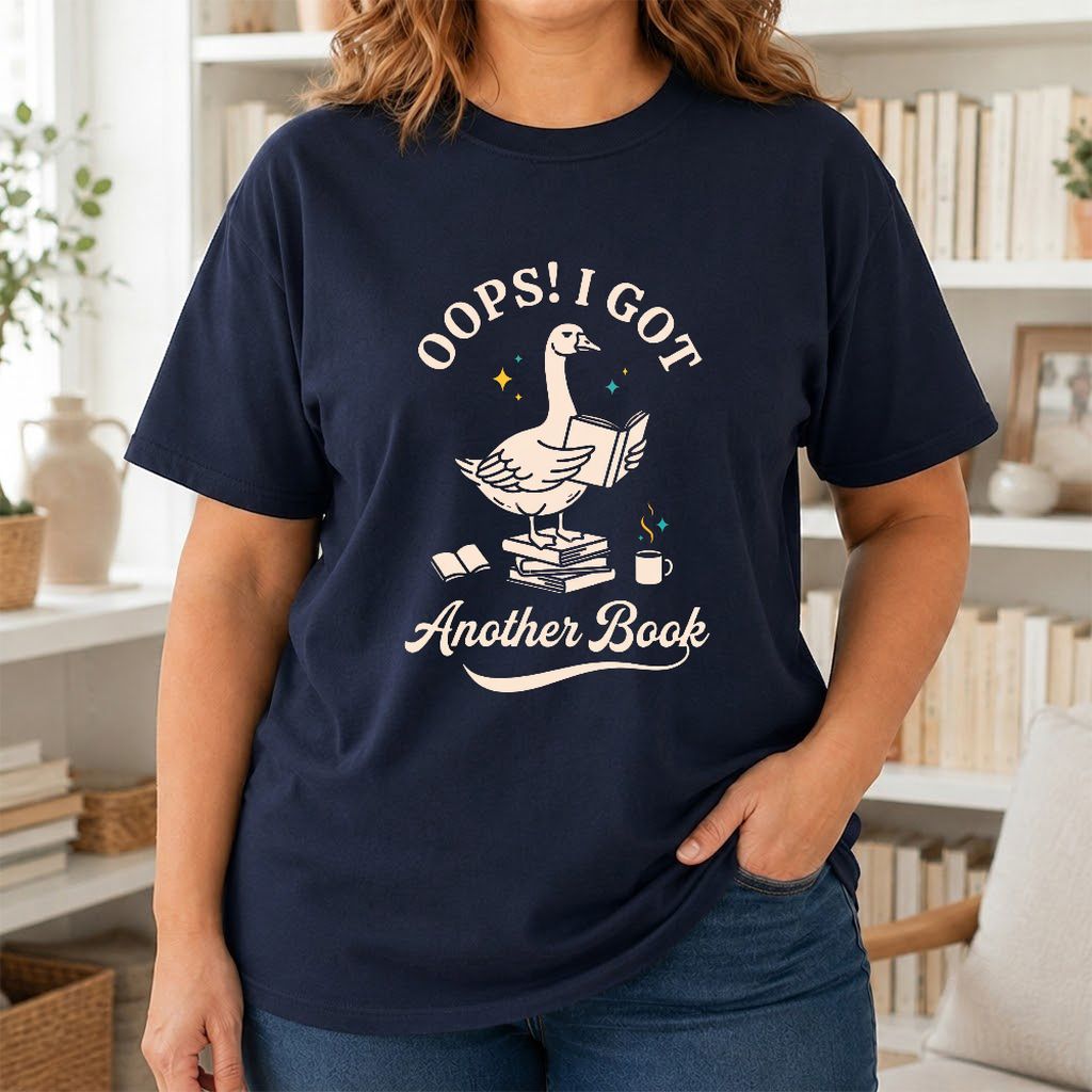 Oops! I Got Another Book Printed T-Shirt | Playful Book Lover Gift Navy