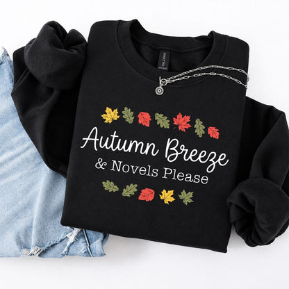 Autumn Breeze & Novels Please Printed Sweatshirt | Cozy Book Lover Gift Black