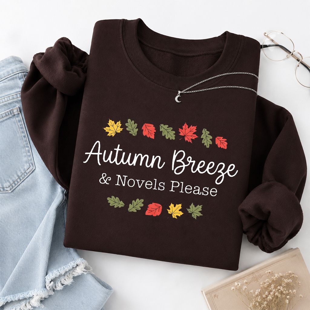 Autumn Breeze & Novels Please Printed Sweatshirt | Cozy Book Lover Gift Dark Chocolate