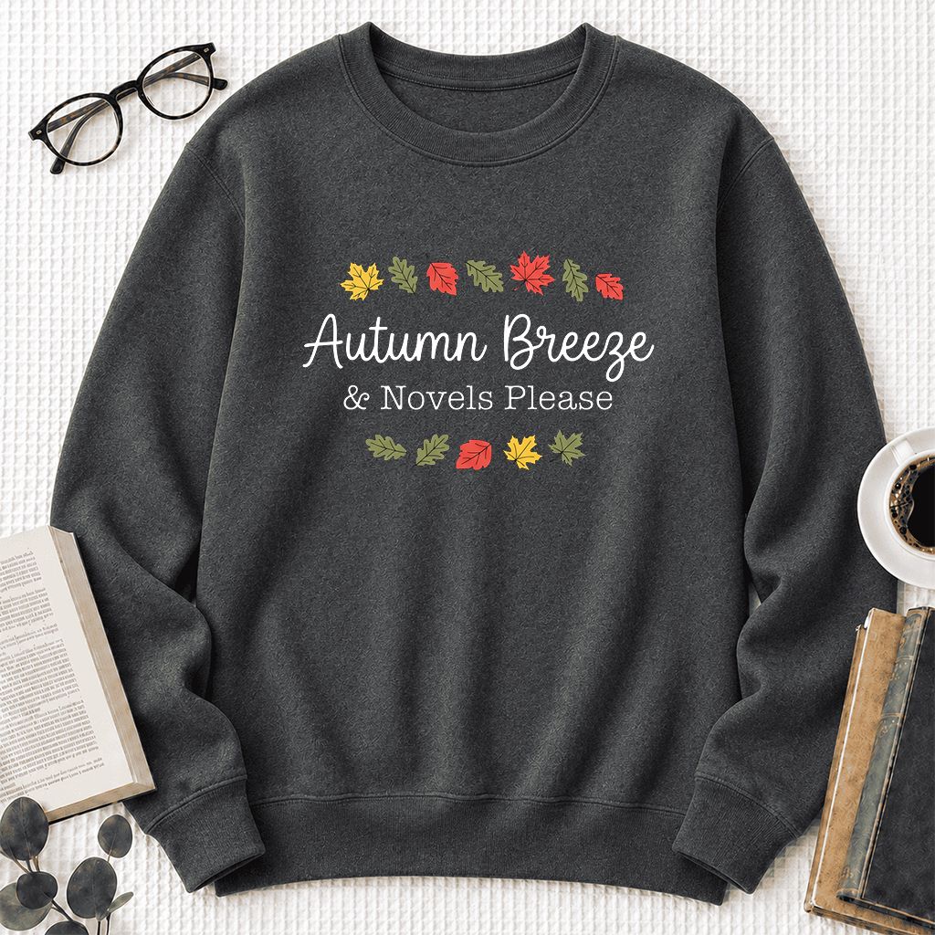 Autumn Breeze & Novels Please Printed Sweatshirt | Cozy Book Lover Gift Dark Heather