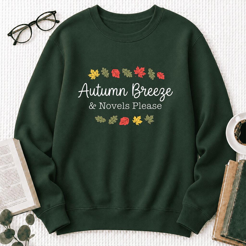 Autumn Breeze & Novels Please Printed Sweatshirt | Cozy Book Lover Gift Forest Green