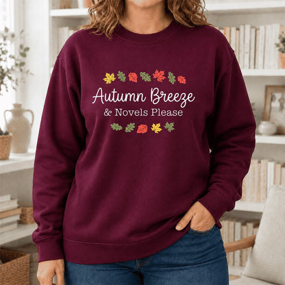 Autumn Breeze & Novels Please Printed Sweatshirt | Cozy Book Lover Gift Maroon