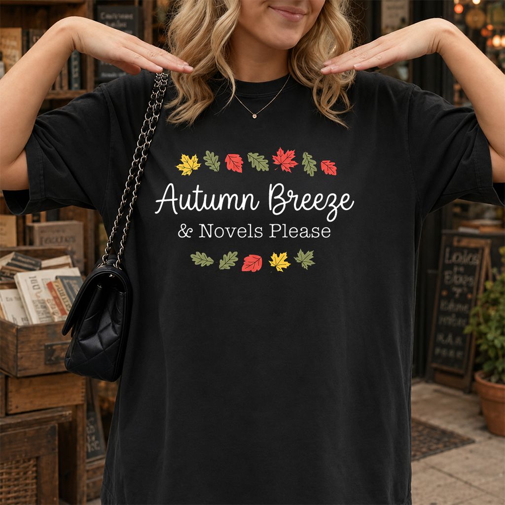 Autumn Breeze & Novels Please Printed T-Shirt | Cozy Book Lover Gift Black