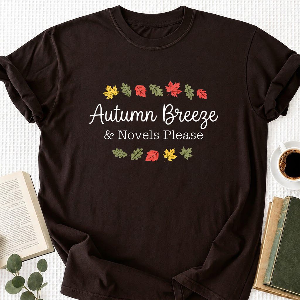 Autumn Breeze & Novels Please Printed T-Shirt | Cozy Book Lover Gift Dark Chocolate