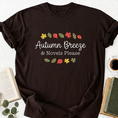 Autumn Breeze & Novels Please Printed T-Shirt | Cozy Book Lover Gift Dark Chocolate