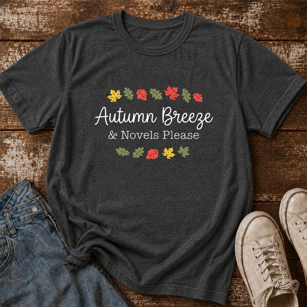 Autumn Breeze & Novels Please Printed T-Shirt | Cozy Book Lover Gift Dark Heather