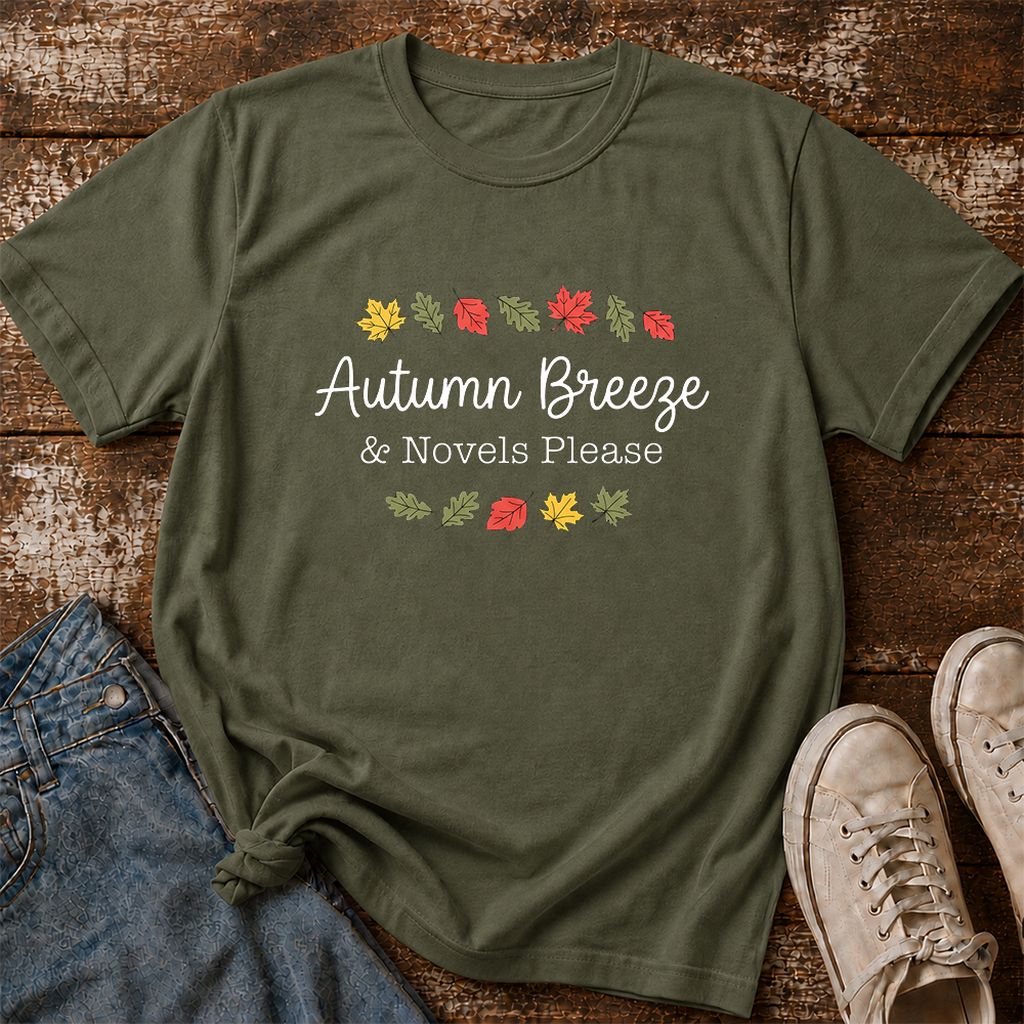 Autumn Breeze & Novels Please Printed T-Shirt | Cozy Book Lover Gift Military Green