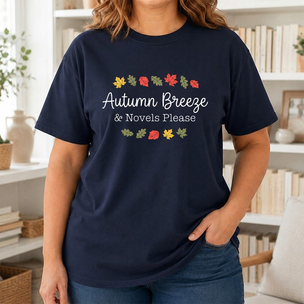 Autumn Breeze & Novels Please Printed T-Shirt | Cozy Book Lover Gift Navy
