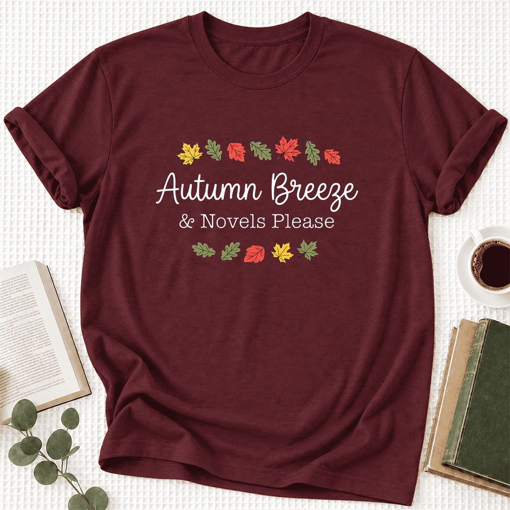 Autumn Breeze & Novels Please Ultra-Soft Cotton T-Shirt | Cozy Book Lover Gift Maroon