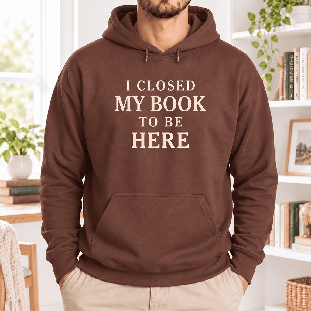 I Closed My Book To Be Here Softstyle Hoodie | Funny Book Lover Gift Cocoa