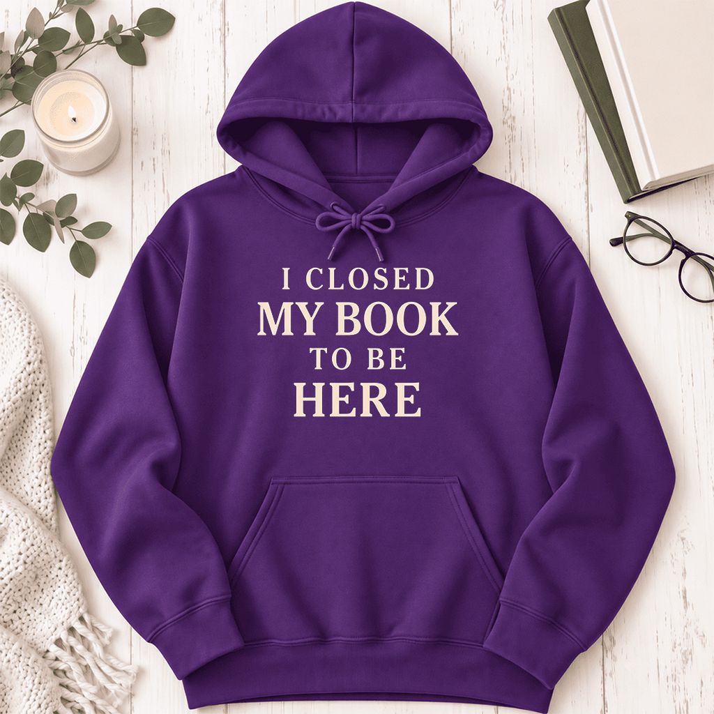 I Closed My Book To Be Here Softstyle Hoodie | Funny Book Lover Gift Purple