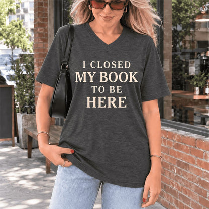 I Closed My Book To Be Here Ultra-Soft V-Neck | Funny Book Lover Gift Dark Grey Heather