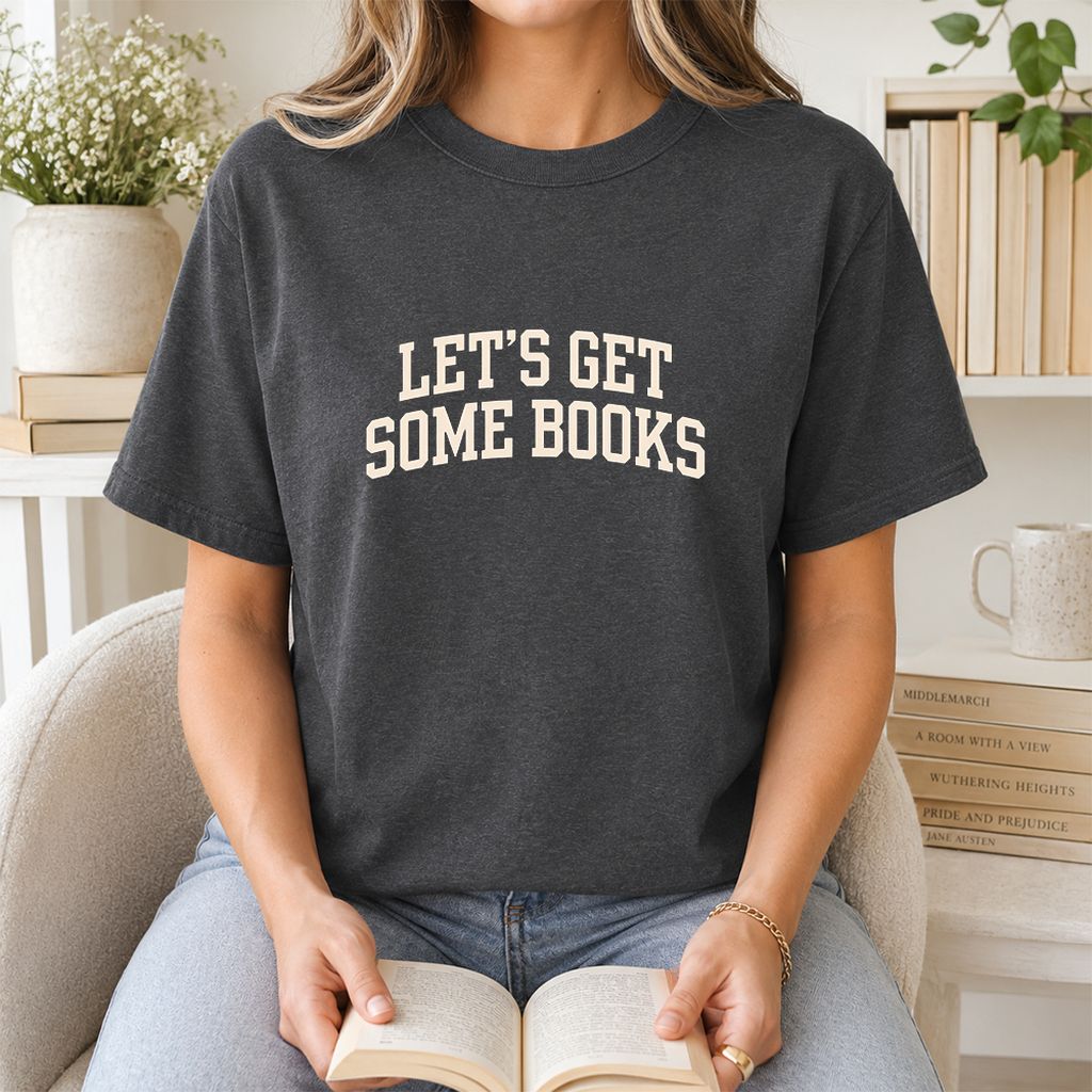 Let's Get Some Books Printed T-Shirt | Book Lover Gift Dark Heather