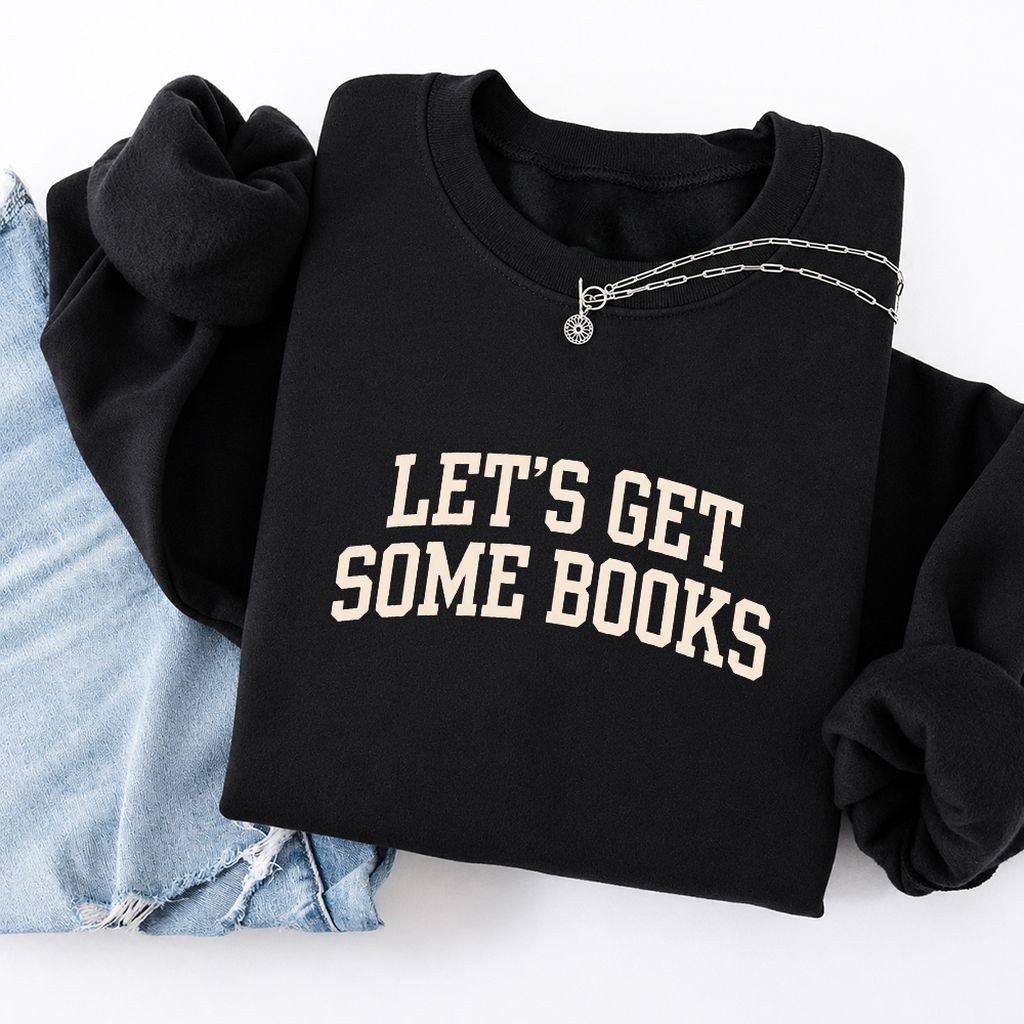 Let's Get Some Books Softstyle Sweatshirt | Book Lover Gift Black