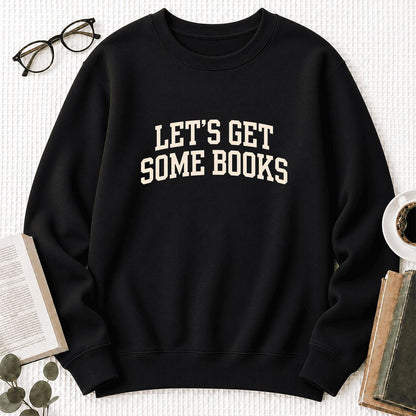 Let's Get Some Books Softstyle Sweatshirt | Book Lover Gift Black