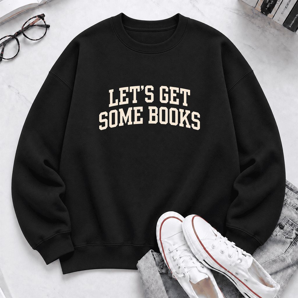 Let's Get Some Books Softstyle Sweatshirt | Book Lover Gift Black