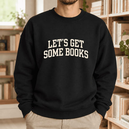 Let's Get Some Books Softstyle Sweatshirt | Book Lover Gift Black