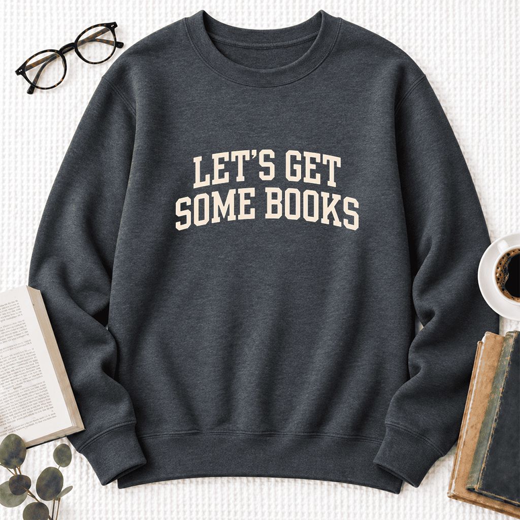 Let's Get Some Books Softstyle Sweatshirt | Book Lover Gift Dark Heather