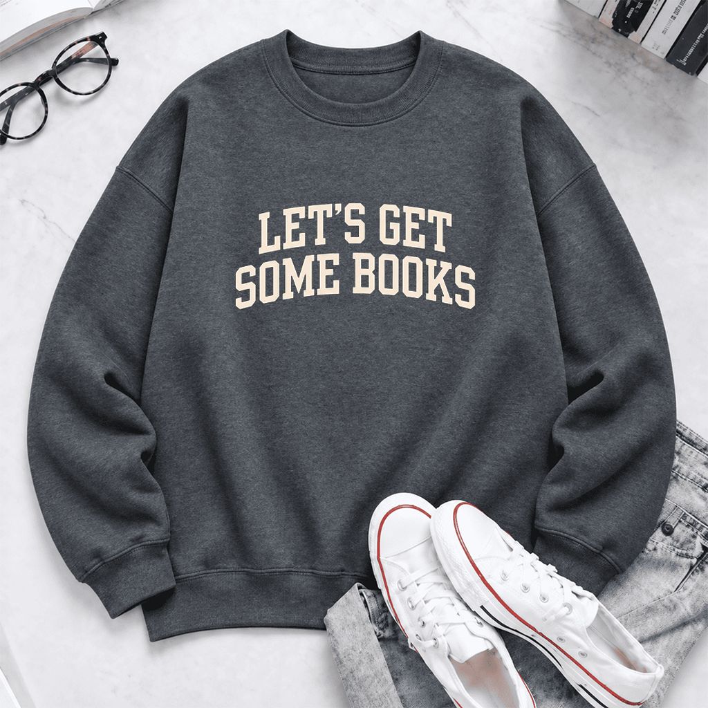 Let's Get Some Books Softstyle Sweatshirt | Book Lover Gift Dark Heather