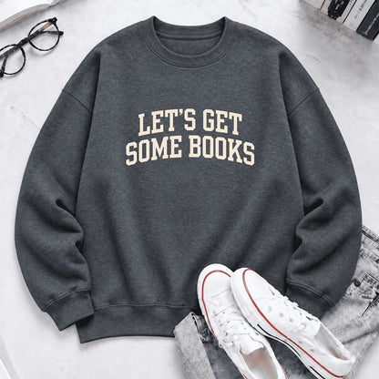Let's Get Some Books Softstyle Sweatshirt | Book Lover Gift Dark Heather