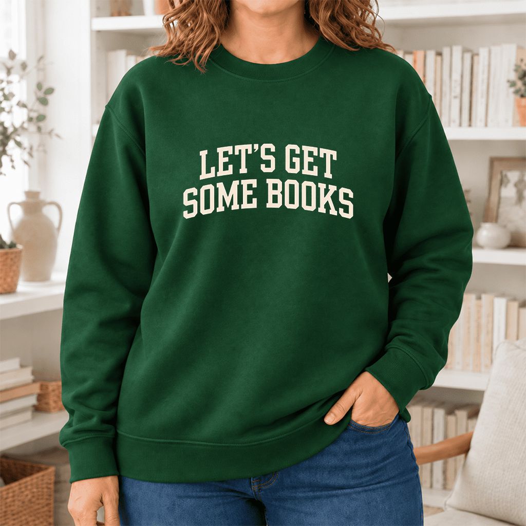 Let's Get Some Books Softstyle Sweatshirt | Book Lover Gift Forest Green