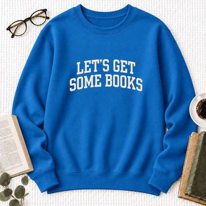Let's Get Some Books Softstyle Sweatshirt | Book Lover Gift Royal