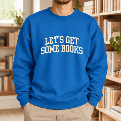 Let's Get Some Books Softstyle Sweatshirt | Book Lover Gift Royal