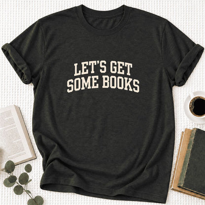 Let's Get Some Books Ultra-Soft Cotton T-Shirt | Book Lover Gift Black Heather