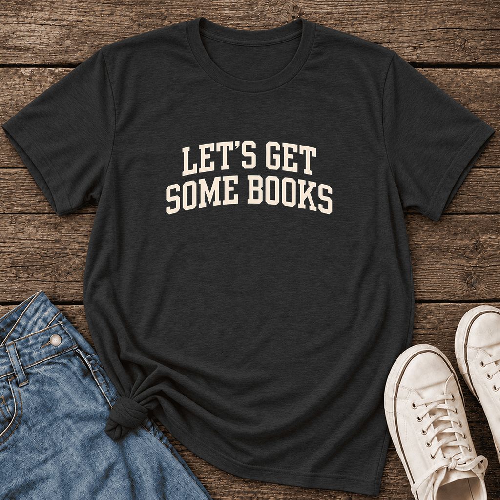 Let's Get Some Books Ultra-Soft Cotton T-Shirt | Book Lover Gift Black Heather