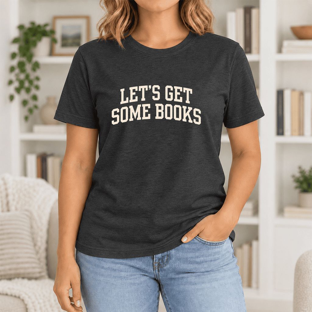 Let's Get Some Books Ultra-Soft Cotton T-Shirt | Book Lover Gift Black Heather