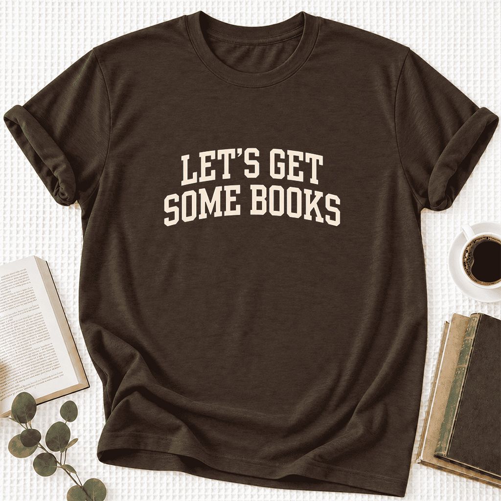 Let's Get Some Books Ultra-Soft Cotton T-Shirt | Book Lover Gift Brown