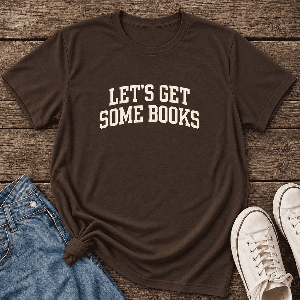 Let's Get Some Books Ultra-Soft Cotton T-Shirt | Book Lover Gift Brown