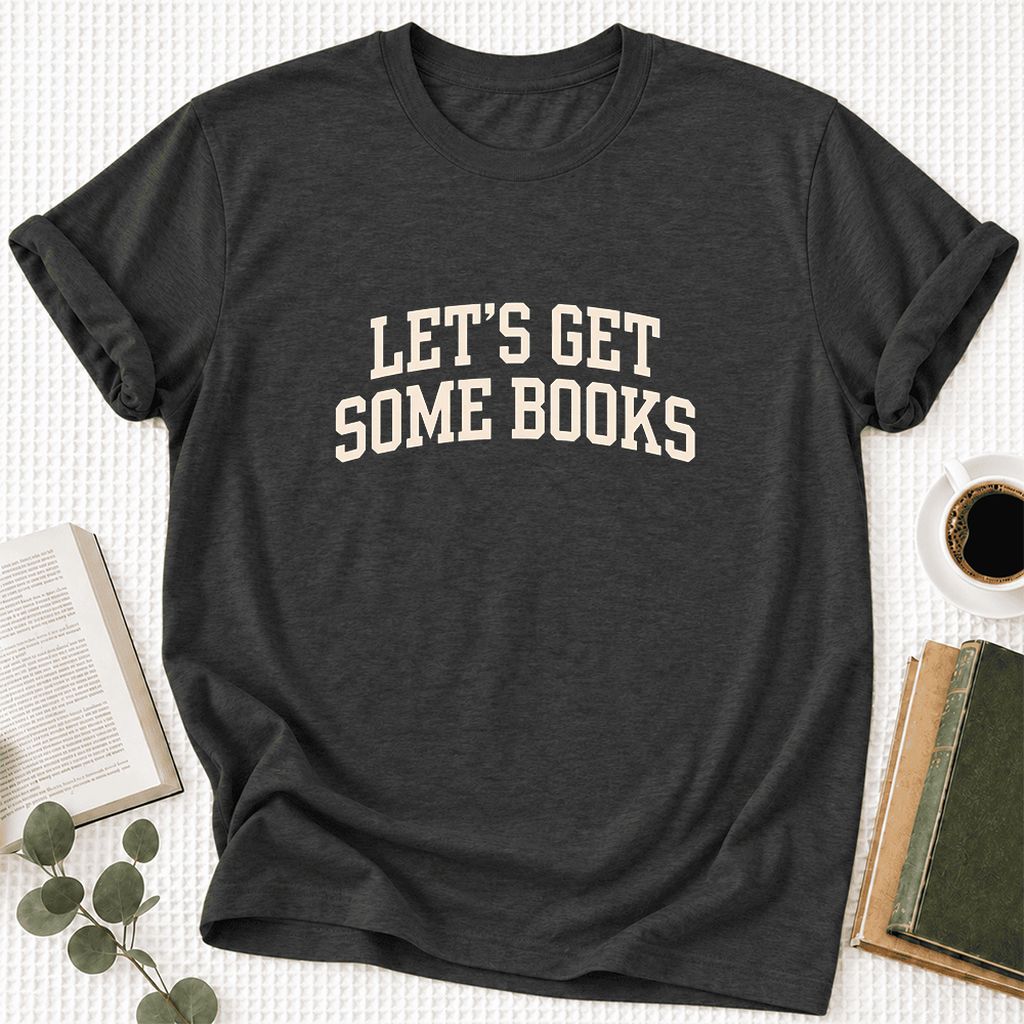 Let's Get Some Books Ultra-Soft Cotton T-Shirt | Book Lover Gift Dark Grey Heather