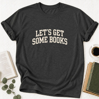 Let's Get Some Books Ultra-Soft Cotton T-Shirt | Book Lover Gift Dark Grey Heather