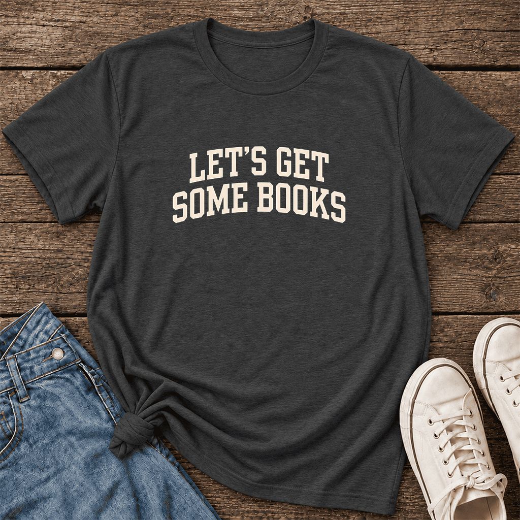 Let's Get Some Books Ultra-Soft Cotton T-Shirt | Book Lover Gift Dark Grey Heather