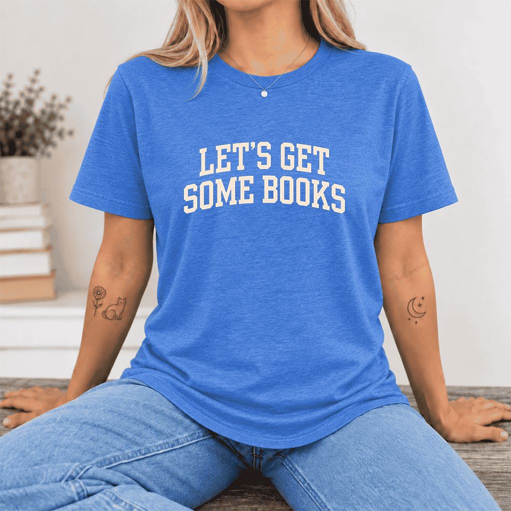 Let's Get Some Books Ultra-Soft Cotton T-Shirt | Book Lover Gift Heather True Royal