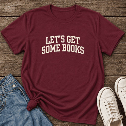 Let's Get Some Books Ultra-Soft Cotton T-Shirt | Book Lover Gift Maroon