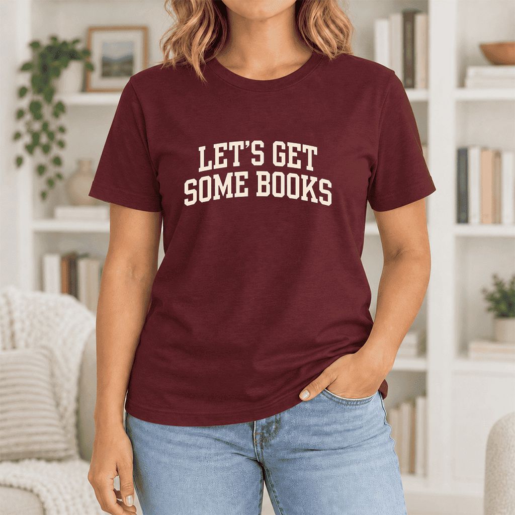 Let's Get Some Books Ultra-Soft Cotton T-Shirt | Book Lover Gift Maroon