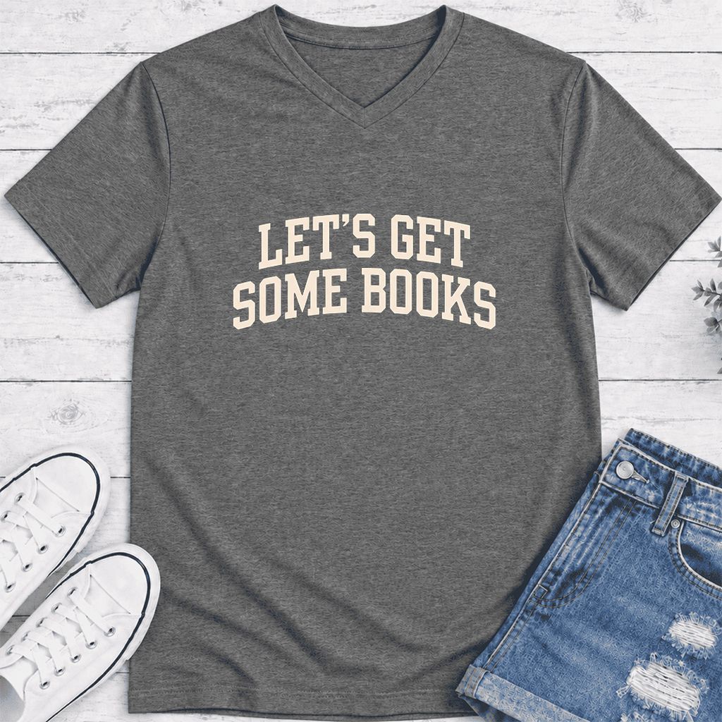 Let's Get Some Books Ultra-Soft V-Neck | Book Lover Gift Deep Heather
