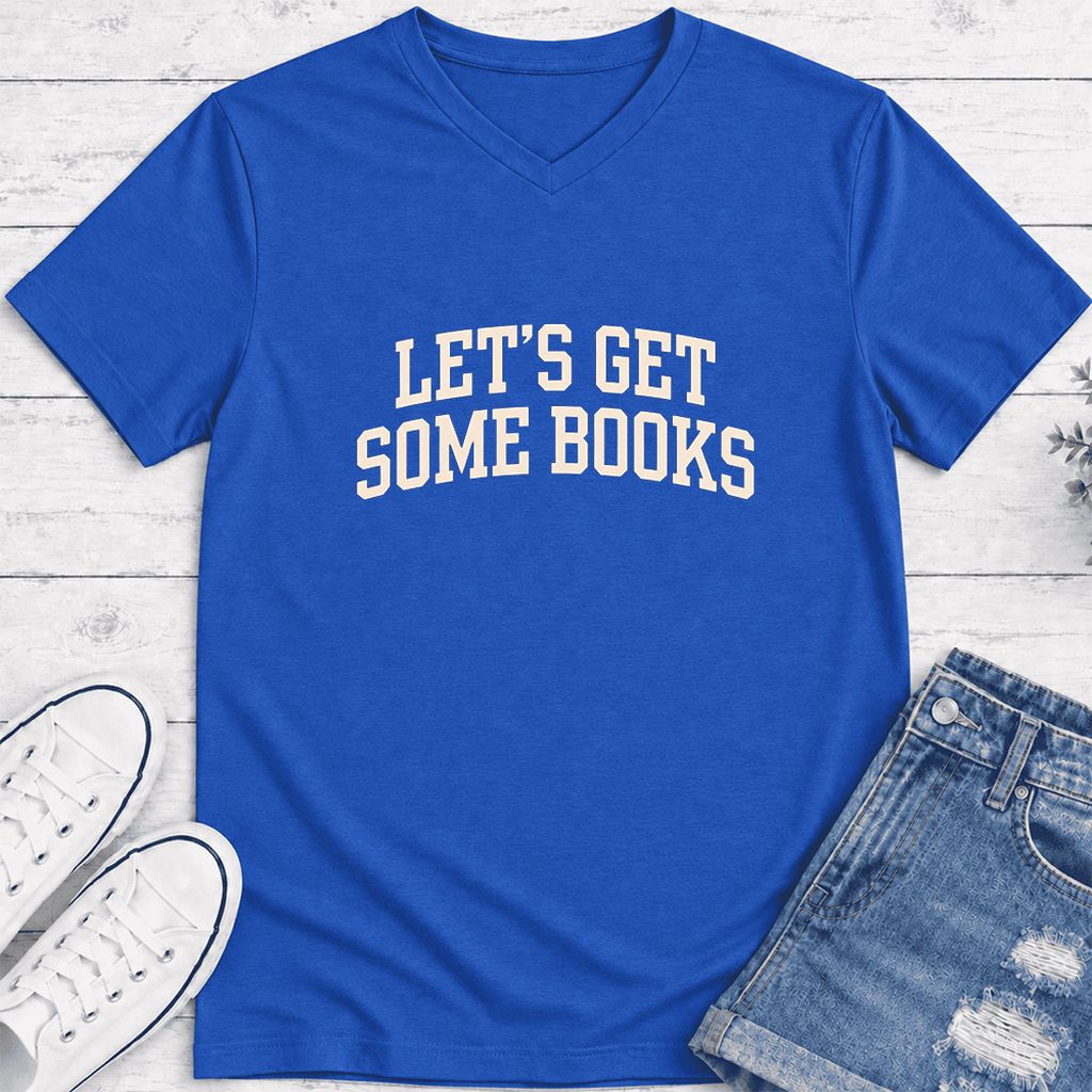 Let's Get Some Books Ultra-Soft V-Neck | Book Lover Gift True Royal