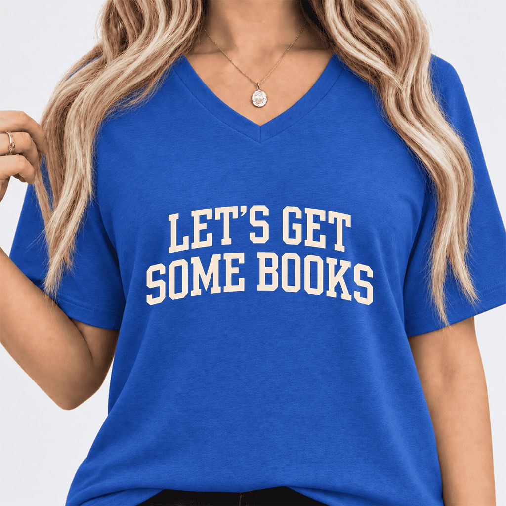 Let's Get Some Books Ultra-Soft V-Neck | Book Lover Gift True Royal